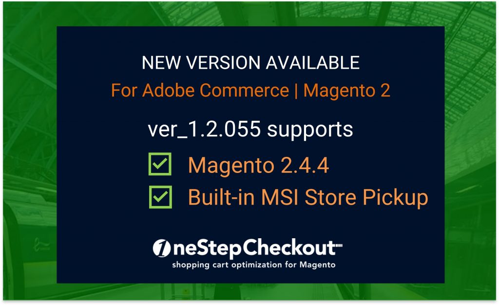 ver 1-2-One Step Checkout supports Magento 2.4.4 Open Source MSI Store Pickup